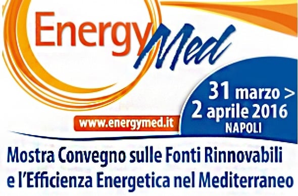 Energy Med- Mostra Convegno sulle Fonti Rinnovabili e l’Efficienza Energetica a Napoli.