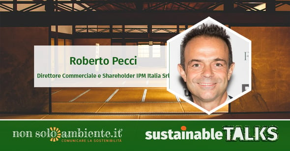 #SustainableTalks: Roberto Pecci di IPM Italia